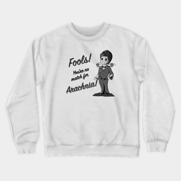 Fools! You are no match for Arachnia! (Light background) Crewneck Sweatshirt by Amalgam000